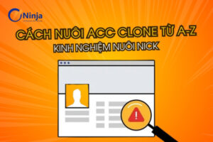 cách nuôi acc clone