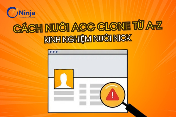 cách nuôi acc clone