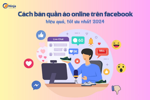 Hướng dẫn cách bán quần áo online trên facebook