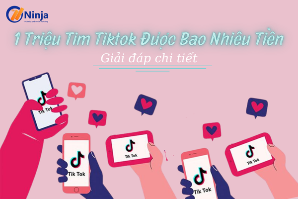 1 triệu tim tiktok được bao nhiêu tiền